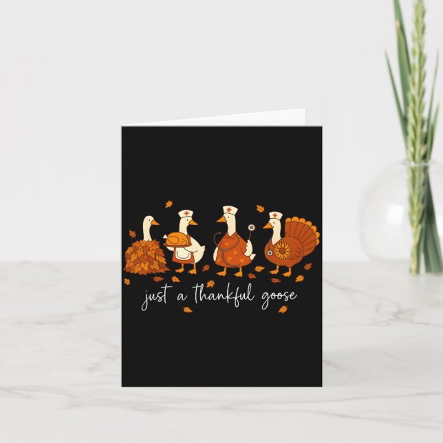 Just A Thankful Goose Nurse Funny Thanksgiving  Card (Front)
