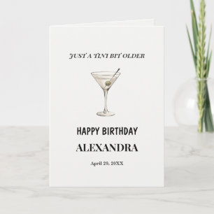 Just a Tini Bit Older Birthday Card Martini
