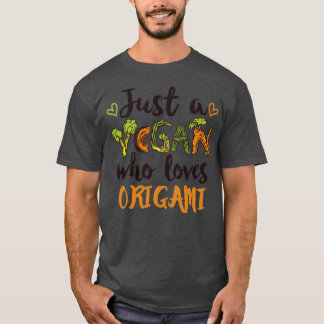Just a Vegan who loves Origami Gift T-Shirt