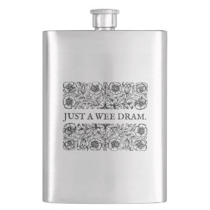 Just a Wee Dram Hip Flask