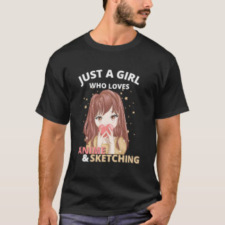 Just A Who Loves Anime And Sketching Drawing Otaku T-Shirt