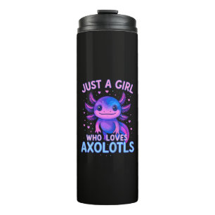 Just A Who Loves Axolotls Thermal Tumbler
