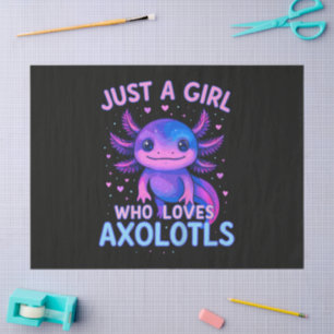 Just A Who Loves Axolotls Tissue Paper