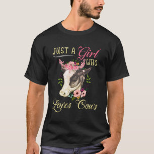 Just A Who Loves Cows And Cow Owners T-Shirt