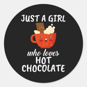 Just A Who Loves Hot Chocolate Hot Chocolate Classic Round Sticker