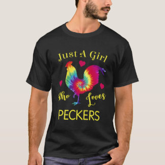 Just A Who Loves Peckers Chicken T-Shirt