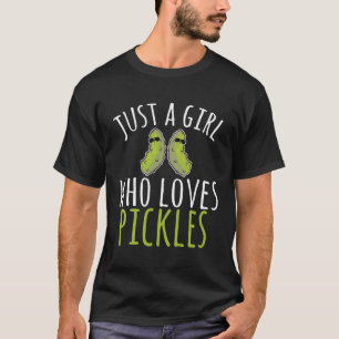 Just A Who Loves Pickles Pickle T-Shirt