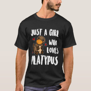 Just A Who Loves Platypus Platypus T-Shirt