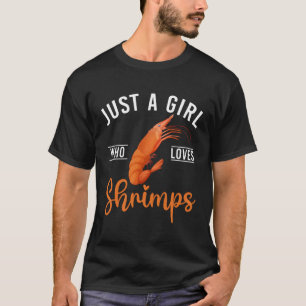 Just A Who Loves Shrimps T-Shirt