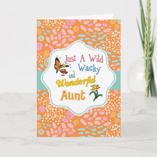 Just A Wild Wacky Wonderful Aunt Card