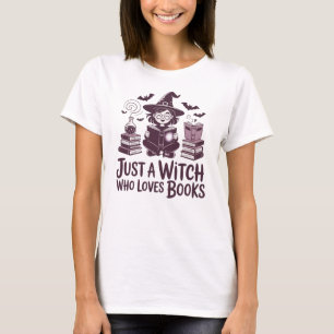 Just a Witch Who Loves Books Halloween T-Shirt