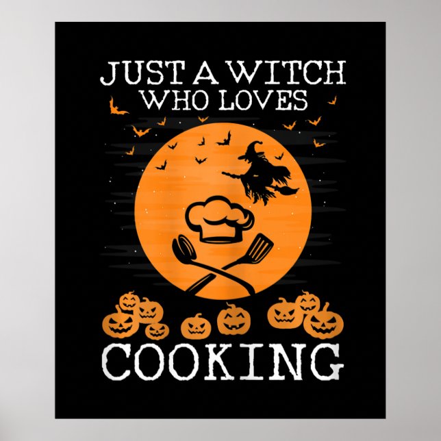 Just a witch who loves cooking | Cool chef Gift Poster (Front)