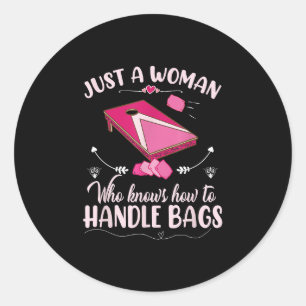 Just a woman who knows how to handle bags Cornhole Classic Round Sticker