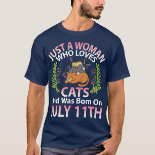Just A Woman Who Loves Cats And Was Born On July 1 T-Shirt