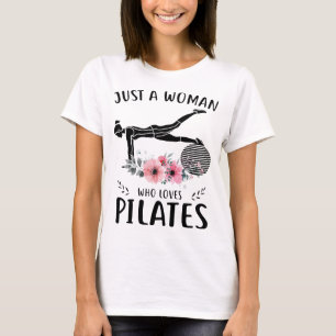 just a woman who loves pilates girlfriend t-shirts