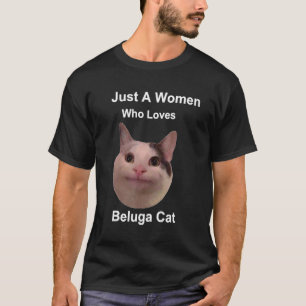 Just A Women Who Loves Beluga Cat T-Shirt