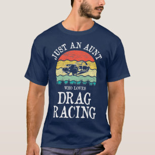 Just An Aunt Who Loves Drag Racing Premium T-Shirt