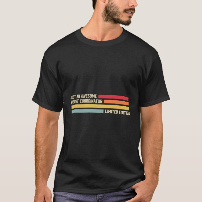 Just An Awesome Freight Coordinator T-Shirt (Front)