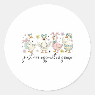 Just An Egg Cited Goose Cute Coquette Goose Easter Classic Round Sticker
