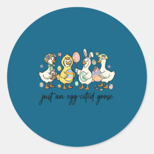 Just an egg-cited goose silly funny easter day classic round sticker