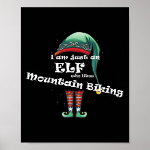 Just An Elf Who Likes Mountain Biking Design For A Poster