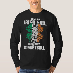 Just An Irish Girl Loves Basketball St Patrick's D T-Shirt