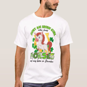 Just An Irish Girl Who Loves Horses Lucky December T-Shirt