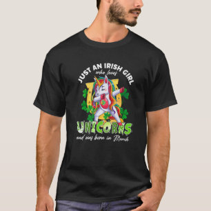 Just An Irish Girl Who Loves Unicorns Lucky March T-Shirt
