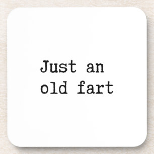 Just An Old Fart Coaster