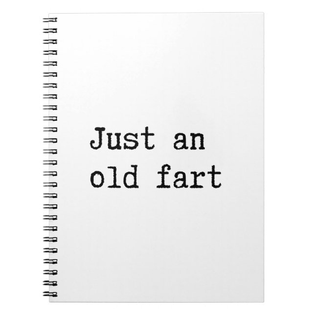 Just An Old Fart Notebook (Front)