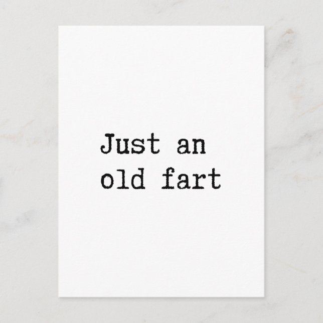 Just An Old Fart Postcard (Front)