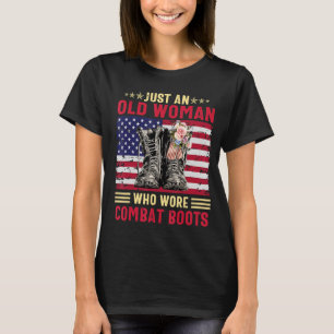 Just An Old Woman Who Wore Combat Boots  1 T-Shirt