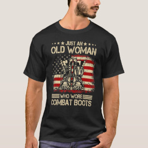 Just An Old Woman Who Wore Combat Boots Dogtags US T-Shirt
