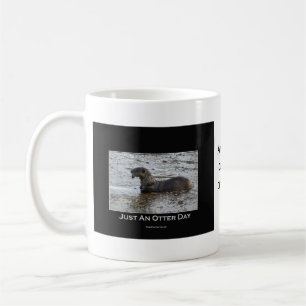 Just an Otter Day Gifts Coffee Mug