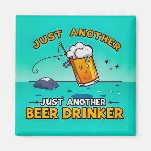 Just Another Beer Drinker Magnet