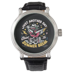 Just Another Day Closer To Summer Break Teacher Watch