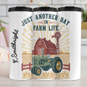 Just Another Day in Farm Life Thermal Tumbler