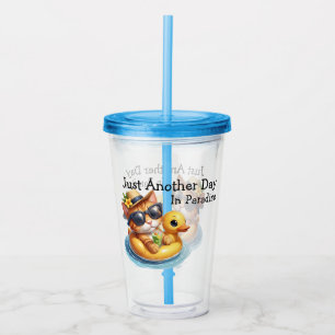 Just Another Day In Paradise  Acrylic Tumbler