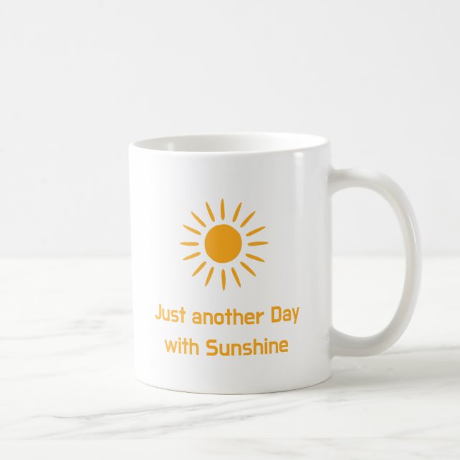 Just another Day with Sunshine Coffee Mug (Right)