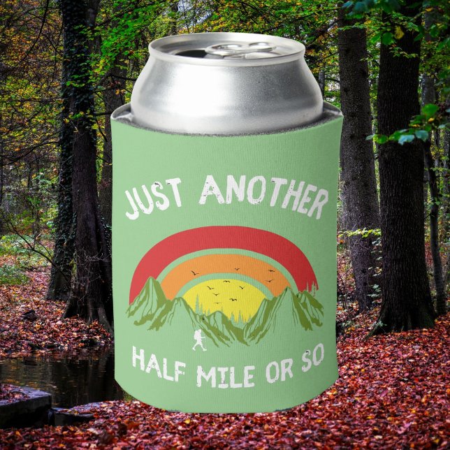 Just Another Half Mile Or So | Funny Hiking Quote Can Cooler (Creator Uploaded)