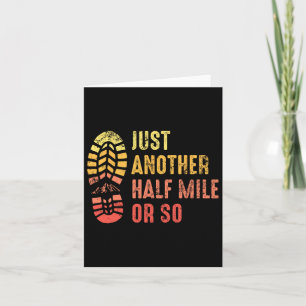 Just Another Half Mile Or So Funny Outdoor Camping Card