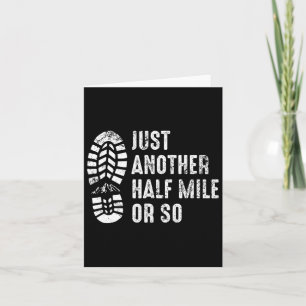 Just Another Half Mile Or So Funny Outdoor Camping Card