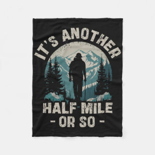 Just Another Half Mile Or So - Funny Vintage Hikin Fleece Blanket