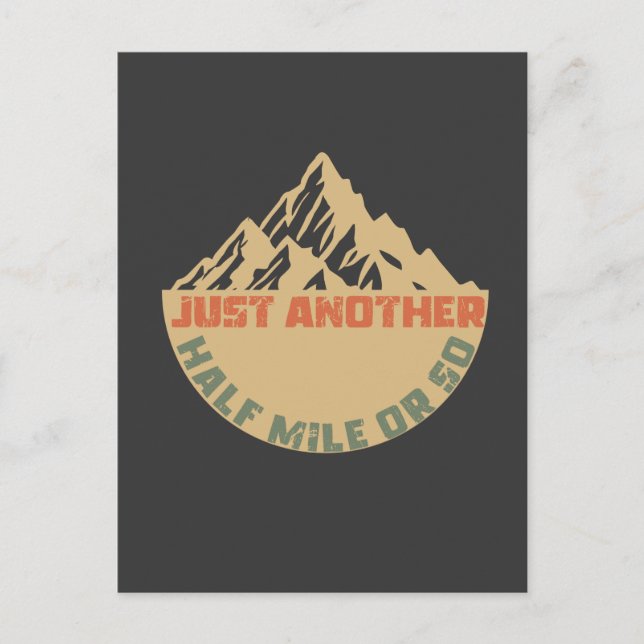 Just Another Half Mile or So - Hiking  Postcard (Front)
