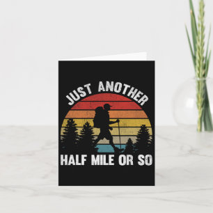 Just Another Half Mile Or So Retro Mountain Hiking Card