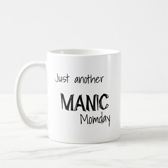 Just Another Manic Momday Coffee Mug (Left)