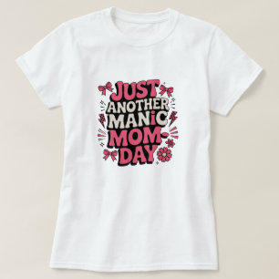 Just Another Manic Mum-Day Retro Funny Tee - Mothe