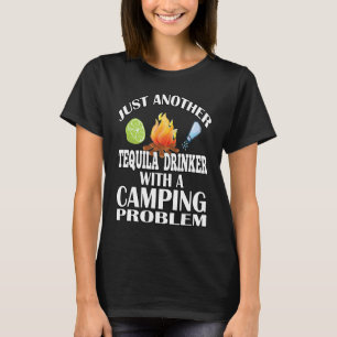 Just Another Tequila Drinker Camping T-Shirt