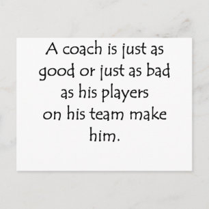 Just As Good As His Players Postcard