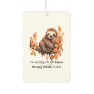 Just Autumn Matically Inclined to Sloth Car Air Freshener